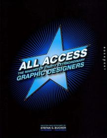 All Access - The Making of Thirty Extraordinary Graphic Designers