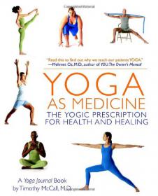Yoga as Medicine The Yogic Prescription for Health and Healing