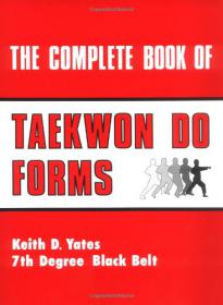 The Complete Book Of Taekwon Do Forms -Mantesh