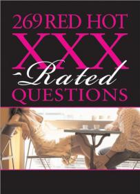 269 Red Hot XXX-rated Questions - Super Sexy Ticklers to Tempt, Tease and Spark -Mantesh