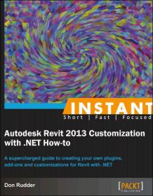 INSTANT AUTODESK REVIT 2013 CUSTOMIZATION WITH  NET HOW-TO