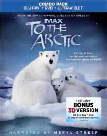 IMAX To The Arctic 2012 720p BluRay DTS x264-PublicHD