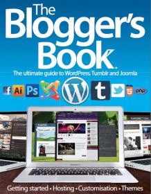 The Bloggers Book, Volume 1 - The Ultimate Guide to WordPress, Tumle and Joomla