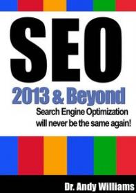SEO 2013 & Beyond - Search engine optimization will never be the same again