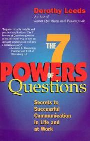 The 7 Powers of Questions Secrets to Successful Communication in Life and at Work