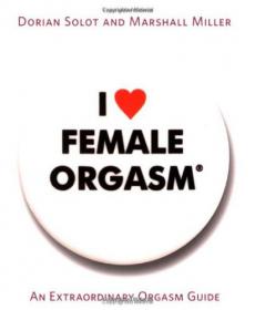 I Love Female Orgasm - An Extraordinary Orgasm Guide -Mantesh