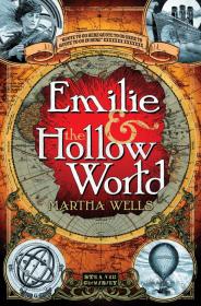 Martha Wells - Emilie & the Hollow World (April 2, 2013)Epub, Mobi