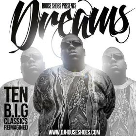 Notorious B I G  - Dreams B I G  ReImagined [2013]