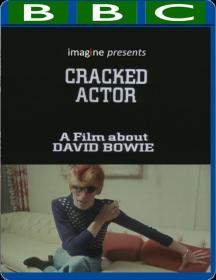 BBC - David Bowie - Cracked Actor [MP4-AAC](oan)