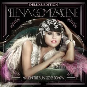 Selena Gomez & The Scene - When The Sun Goes Down (Deluxe Edition) 2011 Pop 320kbps CBR MP3 [VX] [P2PDL]