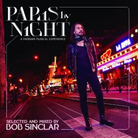 Bob Sinclar - Paris By Night (A Parisian Musical Experience) (The Album) 2013 Club-House 320kbps CBR MP3 [VX] [P2PDL]