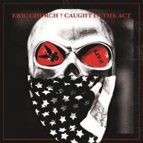 Eric Church - Caught In The Act- Live 2013 Country 320kbps CBR MP3 [VX]