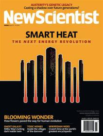 New Scientist - Smart Heat-The Next Energy Revolution + Blooming Wonder (13 April 2013)