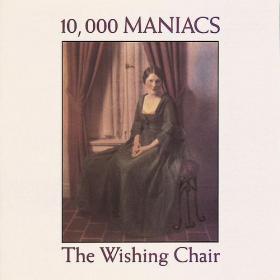 10,000 Maniacs - The Wishing Chair (1985) mp3 peaSoup