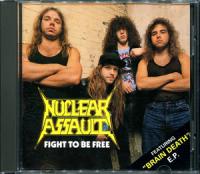 Nuclear Assault - Fight To Be Free (1988) [EAC-FLAC]