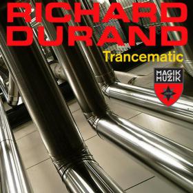 Richard Durand - Trancematic (2013)