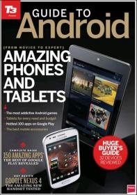 T3 Presents The Android Guide Amazing Phone and Tablets Hottest 100 apps Vol 6 2013