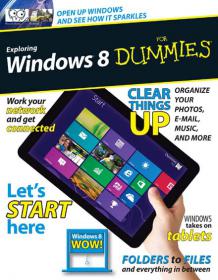 Exploring Windows 8 For Dummies - Clear Things Up + Folders To Files and Everything in Between