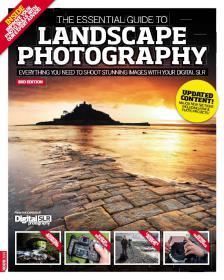 The Essential Guide to Landscape Photography 2013 - Improve Your photo Skills With Expert Advice! ,Third Edition