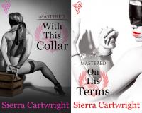 Mastered Series (1-2) by Sierra Cartwright