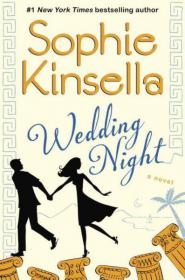 Wedding Night - A Novel by Sophie Kinsella