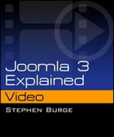 Joomla Explained - the Video Series by Stephen Burge