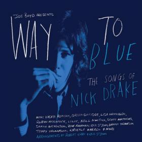 VA - Way to Blue The Songs of Nick Drake (2013) MP3@320kbps Beolab1700