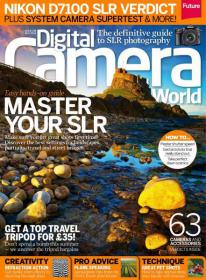 Digital Camera World - Master Your SLR + Pro Advice (May 2013)