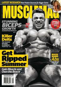 MuscleMag International - Get Ripped Summer + Stunning Biceps Growth (June 2013)