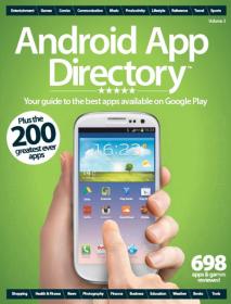 Android App Directory - Guide to Best Apps in Google Play Plus 200 Greatest Ever Apps (Volume 03, 2013)