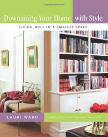 Downsizing Your Home with Style - Living Well In a Smaller Space -Mantesh