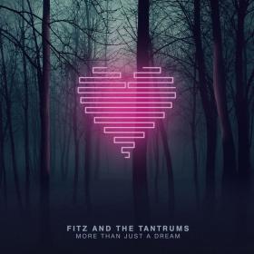Fitz And The Tantrums - More Than Just A Dream (iTunes Deluxe Version) 2013 Alternative 320kbps CBR MP3 [VX]