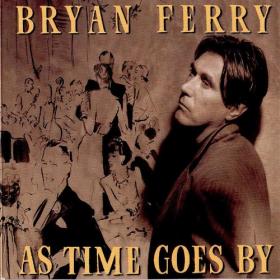Bryan Ferry - As Time Go By