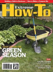 Extreme How-To Magazine - Gear Up For the Green Season (June 2013)