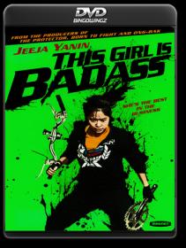 This Girl Is Badass [2011]ENG-DUB 480p DVDRip H264(BINGOWINGZ-UKB-RG)