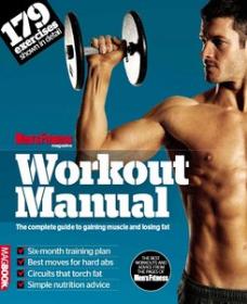 Men's Fitness Workout Manual - Your Guide To Building Muscle And Burning Fat - 2013