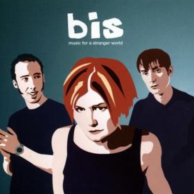 Bis (2000) Music for a Stranger World [EP] [EAC FLAC,CUE][A C U M ]