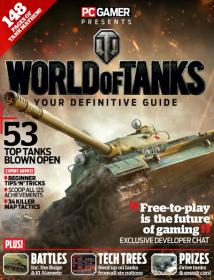 PC Gamer Presents World of Tanks - Your Defenitive Guide