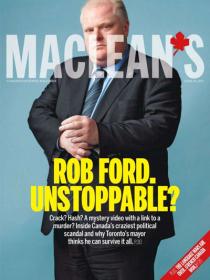 Macleans - Rob Ford  Unstoppable (10 June 2013)