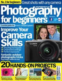 Photography for Beginners UK - How to Improve Your Camera Skills (Issue 26, 2013)