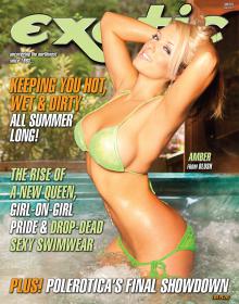 Exotic Magazine - Keeping You Hot, Wet & Dirty All Summer (June 2013)