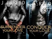 Surrender Your Love Series (1-2) by J C  Reed