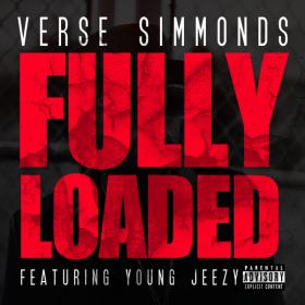 Verse Simmonds Feat Young Jeezy - Fully Loaded