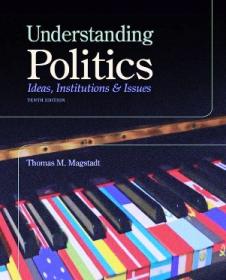 Understanding Politics - Ideas, Institutions, and Issues (10th Ed)(gnv64)