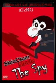 Shin Chan Movie The Spy (2013) HDRip x264 AAC [HINDI] [375MB]--[CooL GuY] }