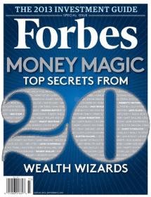 Forbes USA - Money Magic - Top Secrets From 20 Wealth Wizards (24 June 2013)