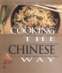 Cooking the Chinese Way Include New Low-Fat and Vegetarian Recipes