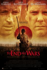 To End All Wars The Directors Cut 2001 720p WEB-DL H264-CtrlHD [PublicHD]