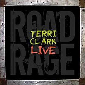 Terri Clark  - Live Road Rage (2009)