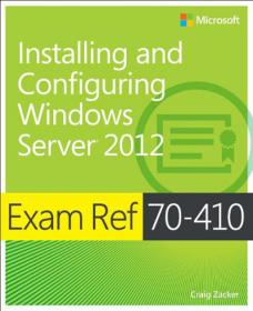 Exam Ref 70-410 - Installing and Configuring Windows Server 2012